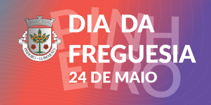 Pinheiro assinala Dia da Freguesia a 24 de maio 