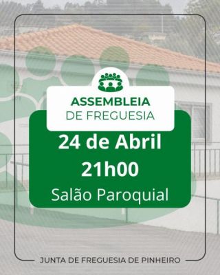Assembleia de Freguesia re&uacute;ne no dia 24 de abril